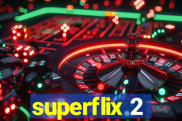 superflix 2